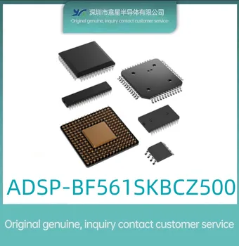ADSP-BF561SKBCZ500 חבילה BGA256 מיקרו מקורי חדש במלאי